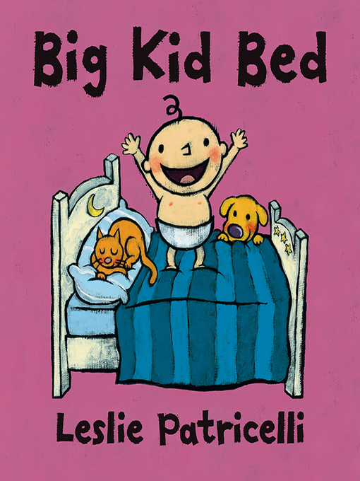 Title details for Big Kid Bed by Leslie Patricelli - Wait list